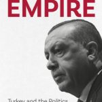 خرید و دانلود نسخه کامل کتاب Erdogan’s Empire: Turkey and the Politics of the Middle East