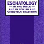 خرید و دانلود نسخه کامل کتاب Eschatology in the Bible and in Jewish and Christian Tradition (Jsot Supplement Series, 243)