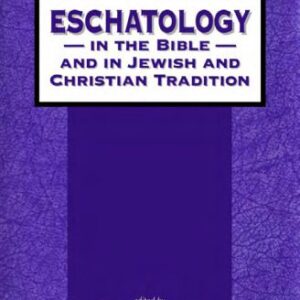 خرید و دانلود نسخه کامل کتاب Eschatology in the Bible and in Jewish and Christian Tradition (Jsot Supplement Series, 243)