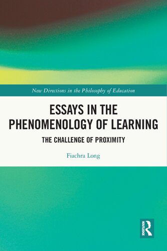 خرید و دانلود نسخه کامل کتاب Essays in the Phenomenology of Learning: The Challenge of Proximity_68fb3545d3215.jpeg خرید و دانلود نسخه کامل کتاب Essays in the Phenomenology of Learning: The Challenge of Proximity