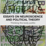 خرید و دانلود نسخه کامل کتاب Essays on Neuroscience and Political Theory: Thinking the Body Politic