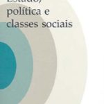 خرید و دانلود نسخه کامل کتاب Estado, Política e Classes Sociais: Ensaios Teóricos e Históricos