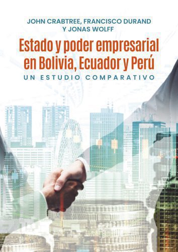 خرید و دانلود نسخه کامل کتاب Estado y poder empresarial en Bolivia, Ecuador y Perú : Un estudio comparativo_68e67dc06c8db.jpeg خرید و دانلود نسخه کامل کتاب Estado y poder empresarial en Bolivia, Ecuador y Perú : Un estudio comparativo