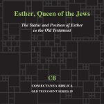 خرید و دانلود نسخه کامل کتاب Esther, Queen of the Jews: The Status and Position of Esther in the Old Testament