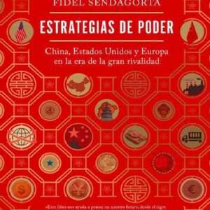 خرید و دانلود نسخه کامل کتاب Estrategias de poder. China, Estados Unidos y Europa en la era de la gran rivalidad