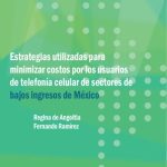 خرید و دانلود نسخه کامل کتاب Estrategias utilizadas para minimizar costos por los usuarios de telefonía celular de sectores de bajos ingresos de México