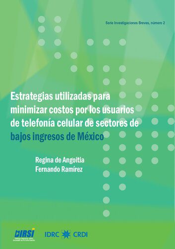 خرید و دانلود نسخه کامل کتاب Estrategias utilizadas para minimizar costos por los usuarios de telefonía celular de sectores de bajos ingresos de México_68e343b5b7911.jpeg خرید و دانلود نسخه کامل کتاب Estrategias utilizadas para minimizar costos por los usuarios de telefonía celular de sectores de bajos ingresos de México