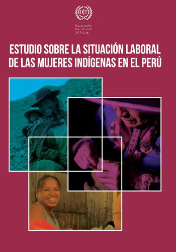 خرید و دانلود نسخه کامل کتاب Estudio sobre la situación laboral de las mujeres indígenas en el Perú_68f835f7ec5bc.jpeg خرید و دانلود نسخه کامل کتاب Estudio sobre la situación laboral de las mujeres indígenas en el Perú