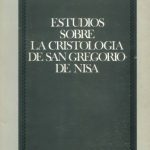 خرید و دانلود نسخه کامل کتاب Estudios sobre la cristología de San Gregorio de Nisa: Gregory of Nyssa