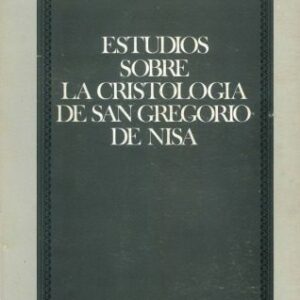 خرید و دانلود نسخه کامل کتاب Estudios sobre la cristología de San Gregorio de Nisa: Gregory of Nyssa