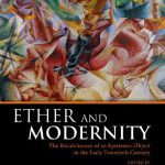 خرید و دانلود نسخه کامل کتاب Ether and Modernity: The Recalcitrance of an Epistemic Object in the Early Twentieth Century