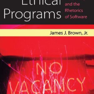 خرید و دانلود نسخه کامل کتاب Ethical Programs: Hospitality And The Rhetorics Of Software
