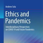 خرید و دانلود نسخه کامل کتاب Ethics and Pandemics: Interdisciplinary Perspectives on COVID-19 and Future Pandemics