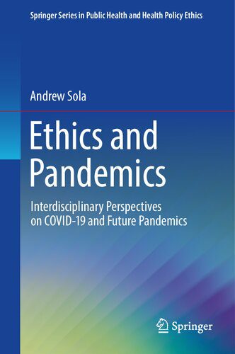 خرید و دانلود نسخه کامل کتاب Ethics and Pandemics: Interdisciplinary Perspectives on COVID-19 and Future Pandemics_68fac1214cfb4.jpeg خرید و دانلود نسخه کامل کتاب Ethics and Pandemics: Interdisciplinary Perspectives on COVID-19 and Future Pandemics