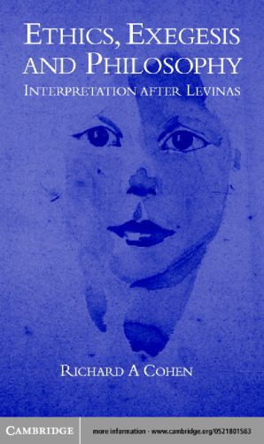 خرید و دانلود نسخه کامل کتاب Ethics, Exegesis and Philosophy: Interpretation after Levinas_68fd9042e391b.jpeg خرید و دانلود نسخه کامل کتاب Ethics, Exegesis and Philosophy: Interpretation after Levinas