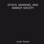 خرید و دانلود نسخه کامل کتاب Ethics, Meaning, and Market Society