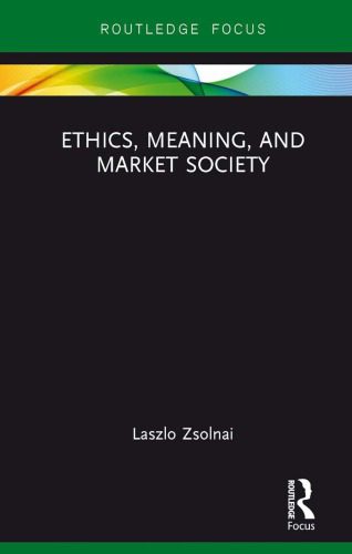 خرید و دانلود نسخه کامل کتاب Ethics, Meaning, and Market Society_68fd7d05c4896.jpeg خرید و دانلود نسخه کامل کتاب Ethics, Meaning, and Market Society