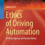 خرید و دانلود نسخه کامل کتاب Ethics of Driving Automation: Artificial Agency and Human Values