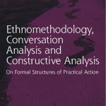 خرید و دانلود نسخه کامل کتاب Ethnomethodology, Conversation Analysis and Constructive Analysis