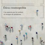 خرید و دانلود نسخه کامل کتاب Ética cosmopolita: Una apuesta por la cordura en tiempos de pandemia