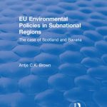 خرید و دانلود نسخه کامل کتاب Eu Environmental Policies in Subnational Regions: The Case of Scotland and Bavaria
