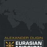 خرید و دانلود نسخه کامل کتاب Eurasian Mission: An Introduction to Neo-Eurasianism