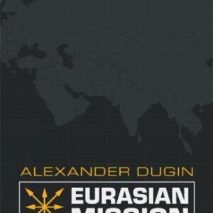 خرید و دانلود نسخه کامل کتاب Eurasian Mission: An Introduction to Neo-Eurasianism