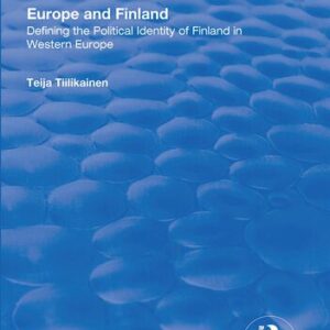 خرید و دانلود نسخه کامل کتاب Europe and Finland: Defining the Political Identity of Finland in Western Europe