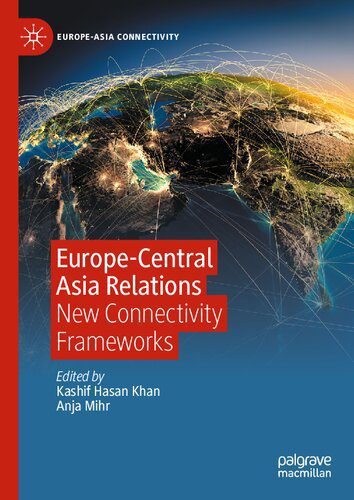 خرید و دانلود نسخه کامل کتاب Europe-Central Asia Relations: New Connectivity Frameworks_68f677f7d080b.jpeg خرید و دانلود نسخه کامل کتاب Europe-Central Asia Relations: New Connectivity Frameworks