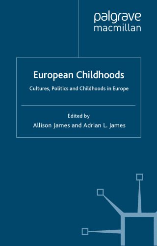 خرید و دانلود نسخه کامل کتاب European Childhoods: Cultures, Politics and Participation_68ec17a33a4f2.jpeg خرید و دانلود نسخه کامل کتاب European Childhoods: Cultures, Politics and Participation