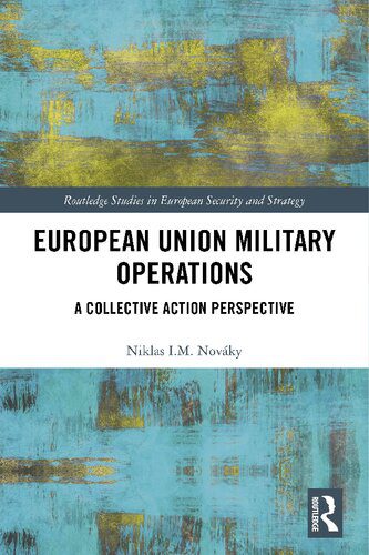 خرید و دانلود نسخه کامل کتاب European Union Military Operations. A Collective Action Perspective_68f73681421f8.jpeg خرید و دانلود نسخه کامل کتاب European Union Military Operations. A Collective Action Perspective