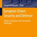 خرید و دانلود نسخه کامل کتاب European Union Security and Defence: Policies, Operations and Transatlantic Challenges