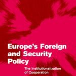 خرید و دانلود نسخه کامل کتاب Europe’s Foreign and Security Policy: The Institutionalization of Cooperation (Themes in European Governance)