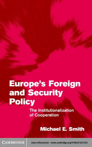 خرید و دانلود نسخه کامل کتاب Europe’s Foreign and Security Policy: The Institutionalization of Cooperation (Themes in European Governance)_68e903b62d01a.jpeg خرید و دانلود نسخه کامل کتاب Europe’s Foreign and Security Policy: The Institutionalization of Cooperation (Themes in European Governance)