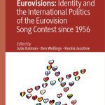 خرید و دانلود نسخه کامل کتاب Eurovisions: Identity And The International Politics Of The Eurovision Song Contest Since 1956