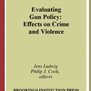 خرید و دانلود نسخه کامل کتاب Evaluating Gun Policy: Effects on Crime and Violence