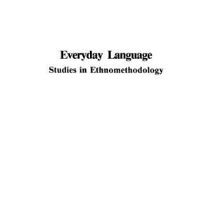 خرید و دانلود نسخه کامل کتاب Everyday Language: Studies in Ethnomethodology