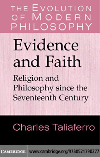خرید و دانلود نسخه کامل کتاب Evidence and Faith: Philosophy and Religion since the Seventeenth Century (The Evolution of Modern Philosophy)_68dedbc6995e2.jpeg خرید و دانلود نسخه کامل کتاب Evidence and Faith: Philosophy and Religion since the Seventeenth Century (The Evolution of Modern Philosophy)