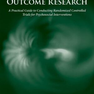 خرید و دانلود نسخه کامل کتاب Evidence-Based Outcome Research: A Practical Guide to Conducting Randomized Controlled Trials for Psychosocial Interventions