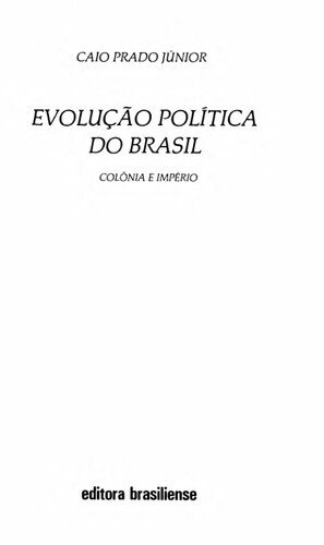 خرید و دانلود نسخه کامل کتاب Evolução Política do Brasil: Colônia e Império_68f8410339d3b.jpeg خرید و دانلود نسخه کامل کتاب Evolução Política do Brasil: Colônia e Império