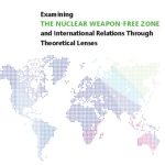 خرید و دانلود نسخه کامل کتاب Examining the nuclear weapon free zone and International Relations Through Theoretical Lenses