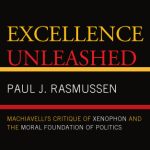 خرید و دانلود نسخه کامل کتاب Excellence Unleashed: Machiavelli’s Critique of Xenophon and the Moral Foundation of Politics