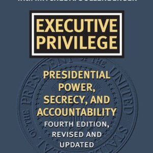 خرید و دانلود نسخه کامل کتاب Executive Privilege: Presidential Power, Secrecy, and Accountability