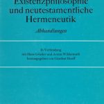 خرید و دانلود نسخه کامل کتاب Existenzphilosophie und neutestamentliche Hermeneutik. Abhandlungen, hg. G. Hauff