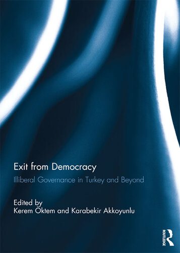 خرید و دانلود نسخه کامل کتاب Exit From Democracy: Illiberal Governance in Turkey and Beyond_68e818658f8b9.jpeg خرید و دانلود نسخه کامل کتاب Exit From Democracy: Illiberal Governance in Turkey and Beyond