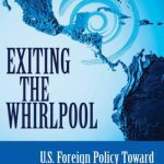 خرید و دانلود نسخه کامل کتاب Exiting the Whirlpool: U.S. Foreign Policy Toward Latin America and the Caribbean  Second edition