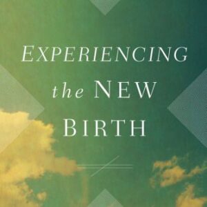 خرید و دانلود نسخه کامل کتاب Experiencing the New Birth: Studies in John 3
