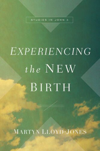 خرید و دانلود نسخه کامل کتاب Experiencing the New Birth: Studies in John 3_68de53b2774d5.jpeg خرید و دانلود نسخه کامل کتاب Experiencing the New Birth: Studies in John 3