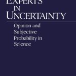 خرید و دانلود نسخه کامل کتاب Experts in Uncertainty: Opinion and Subjective Probability in Science (Environmental Ethics and Science Policy)