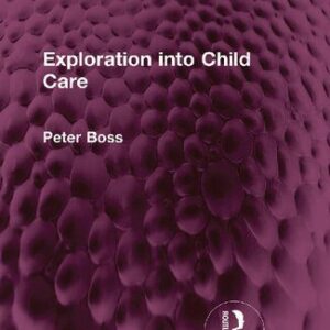 خرید و دانلود نسخه کامل کتاب Exploration into Child Care
